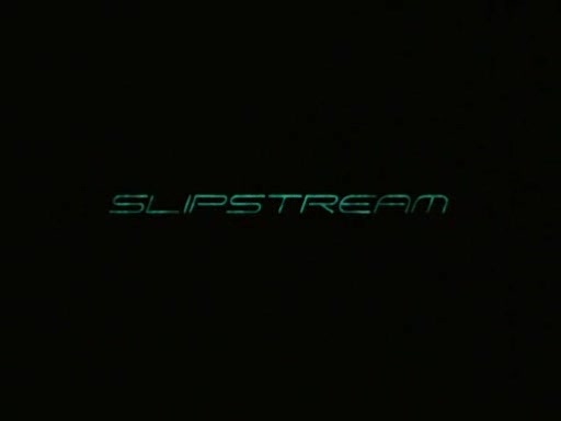   - Slipstream
