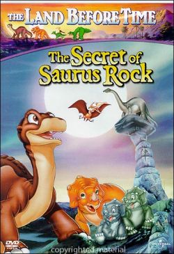     6:    - The Land Before Time VI: The Secret of Saurus Rock
