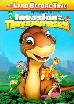     11:   - The Land Before Time XI: Invasion of the Tinysauruses