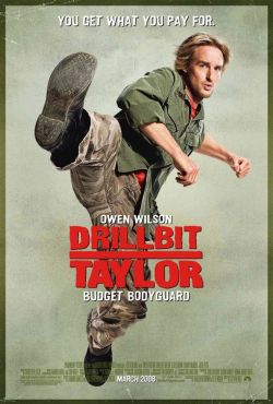   - Drillbit Taylor