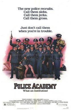   - Police Academy