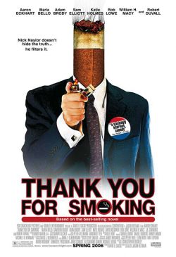   - Thank You for Smoking