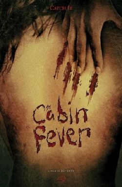  - Cabin Fever