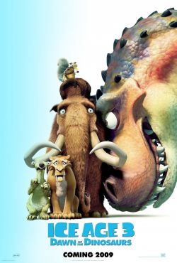   3:   - Ice Age: Dawn of the Dinosaurs