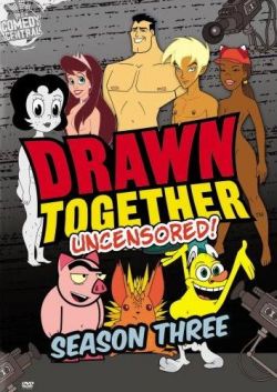   .  3 - Drawn Together. Season III