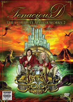 Tenacious D: The Complete Masterworks 2 - Tenacious D: The Complete Masterworks 2