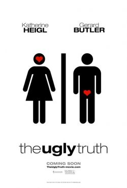   - The Ugly Truth