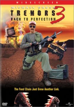   3 - Tremors 3: Back to Perfection