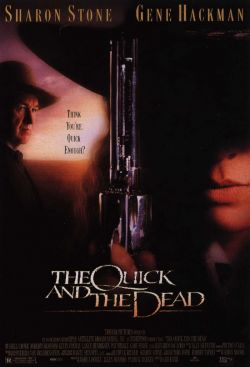    - The Quick and the Dead