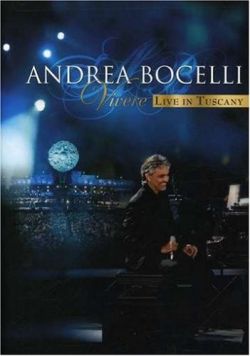 Andrea Bocelli: Vivere - Live In Tuscany - Andrea Bocelli: Vivere - Live In Tuscany