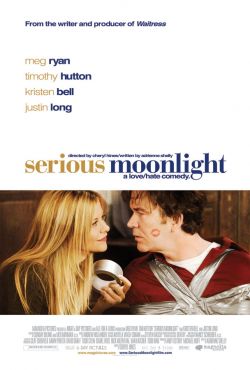    - Serious Moonlight