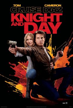   - Knight and Day