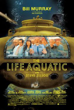   - The Life Aquatic with Steve Zissou