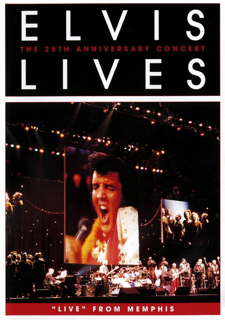 Elvis Lives - The 25th Anniversary Concert Live From Memphis  