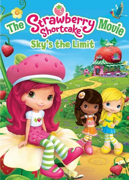 Шарлотта Земляничка: Выше небес - (The Strawberry Shortcake Movie: Sky's the Limit)