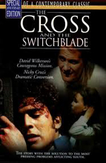    - (The Cross and the Switchblade)