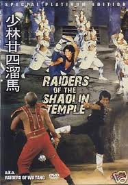    - (The Raiders of the Shaolin Temple)