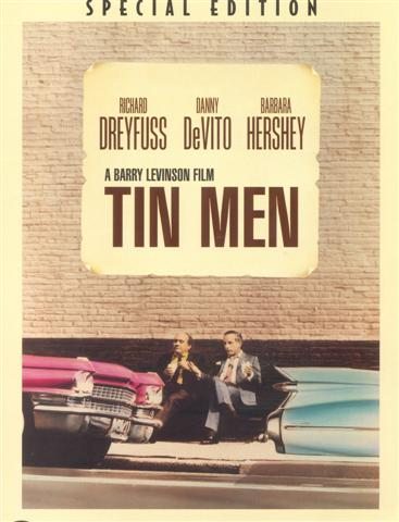   - (Tin Men)