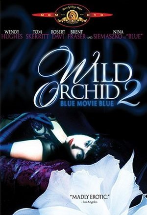  2:    - (Wild Orchid II: Two Shades of Blue)