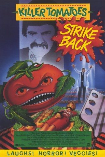 -    - (Killer Tomatoes Strike Back!)