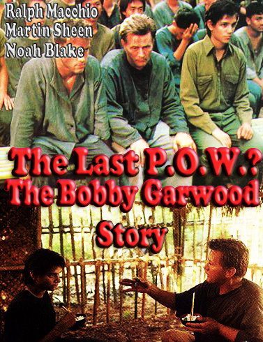   - (The Last P.O.W.? The Bobby Garwood Story)