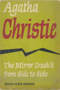  :   - (Miss Marple: The Mirror Crack'd from Side to Side)