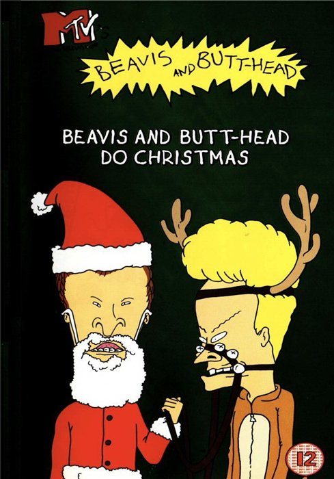   -   - (Beavis and Butt-Head Do Christmas)