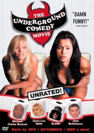   - (The Underground Comedy Movie)