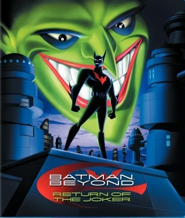  :   - (Batman Beyond: Return of the Joker)