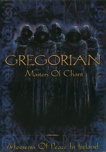 Gregorian - Masters Of Chant - Moments Of Peace In Ireland  