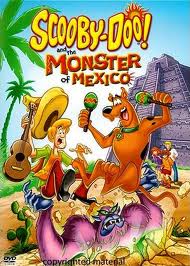 -     - (Scooby-Doo! and the Monster of Mexico)