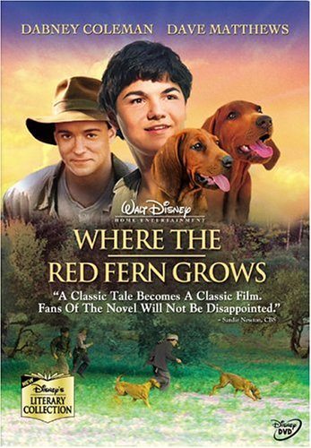    - (Where the Red Fern Grows)