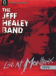 The Jeff Healey Band: Live at Montreux 1999  