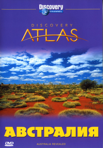 Discovery:  :  - (Discovery Atlas: Australia Revealed)
