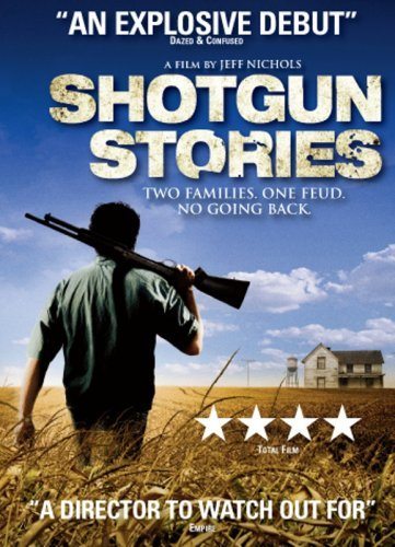   - (Shotgun Stories)