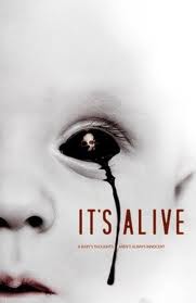  - (It's Alive)