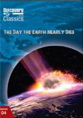 Discovery: ,     - (The Day The Earth Nearly Died)