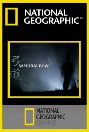 National Geographic:   - (Samurai Bow)