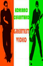 Adriano Celentano - Greatest Video  