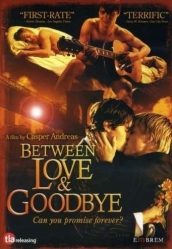     - (Between Love & Goodbye)