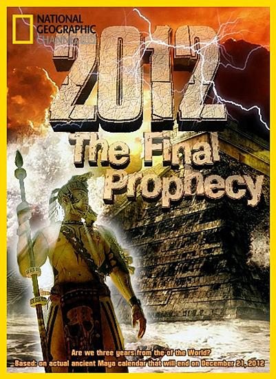 National Geographic: 2012.    - (2012. The Final Prophecy)
