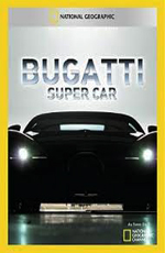 National Geographic: : :   "" - (MegaStructures: Megafactories: Bugatti super car)
