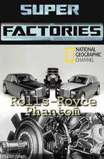 National Geographic: : -  - (National Geographic: Megafactories: Rolls-Royce Phantom)