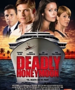    - Deadly Honeymoon