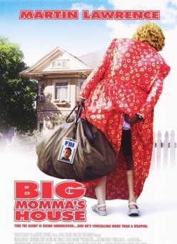    - Big Mommas House