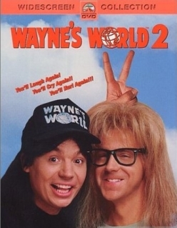   2 - Waynes World 2
