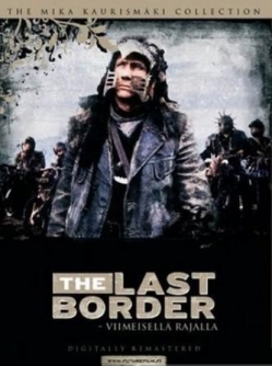   - The last border - viimeisell rajalla