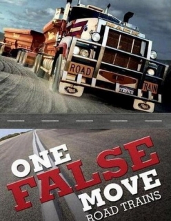    - One False Move: Road Trains