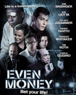   - Even Money