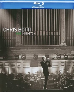 Chris Botti - Live in Boston  